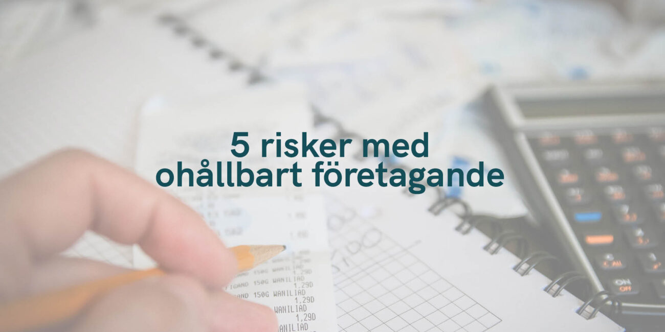 5 risker med ohållbart företagande