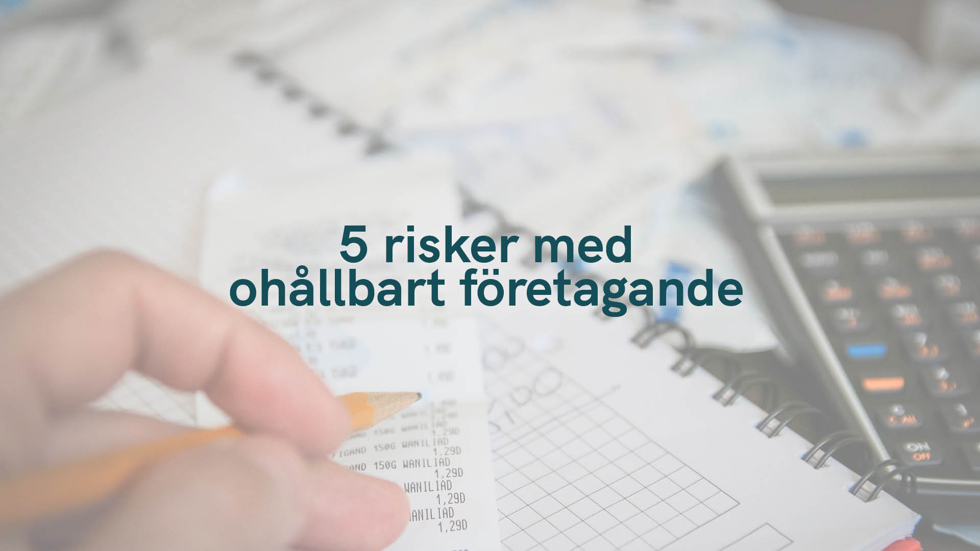 5 risker med ohållbart företagande