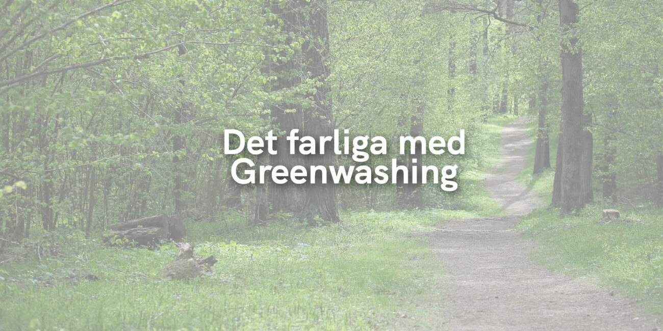 Det farliga med Greenwashing