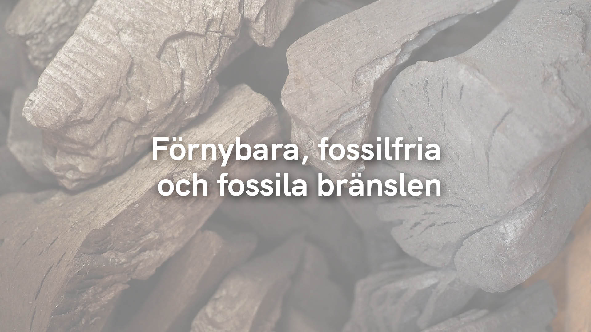 Förnybara, fossilfria och fossila bränslen