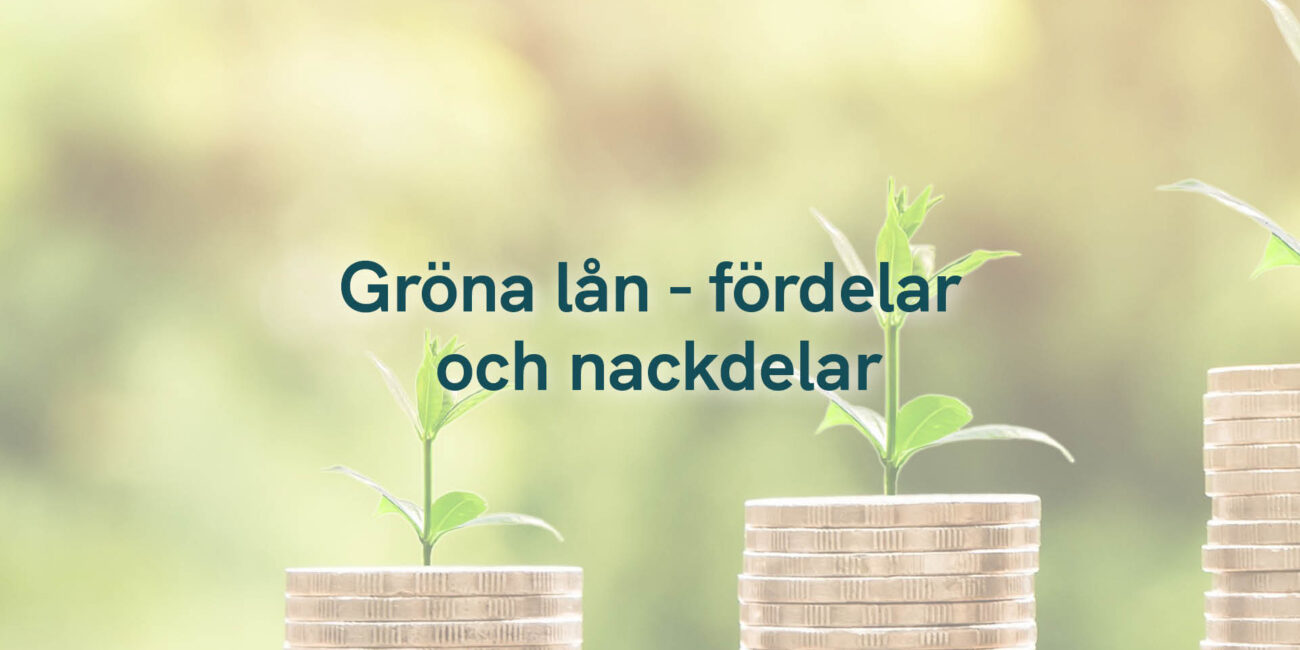 Gröna lån – fördelar och nackdelar