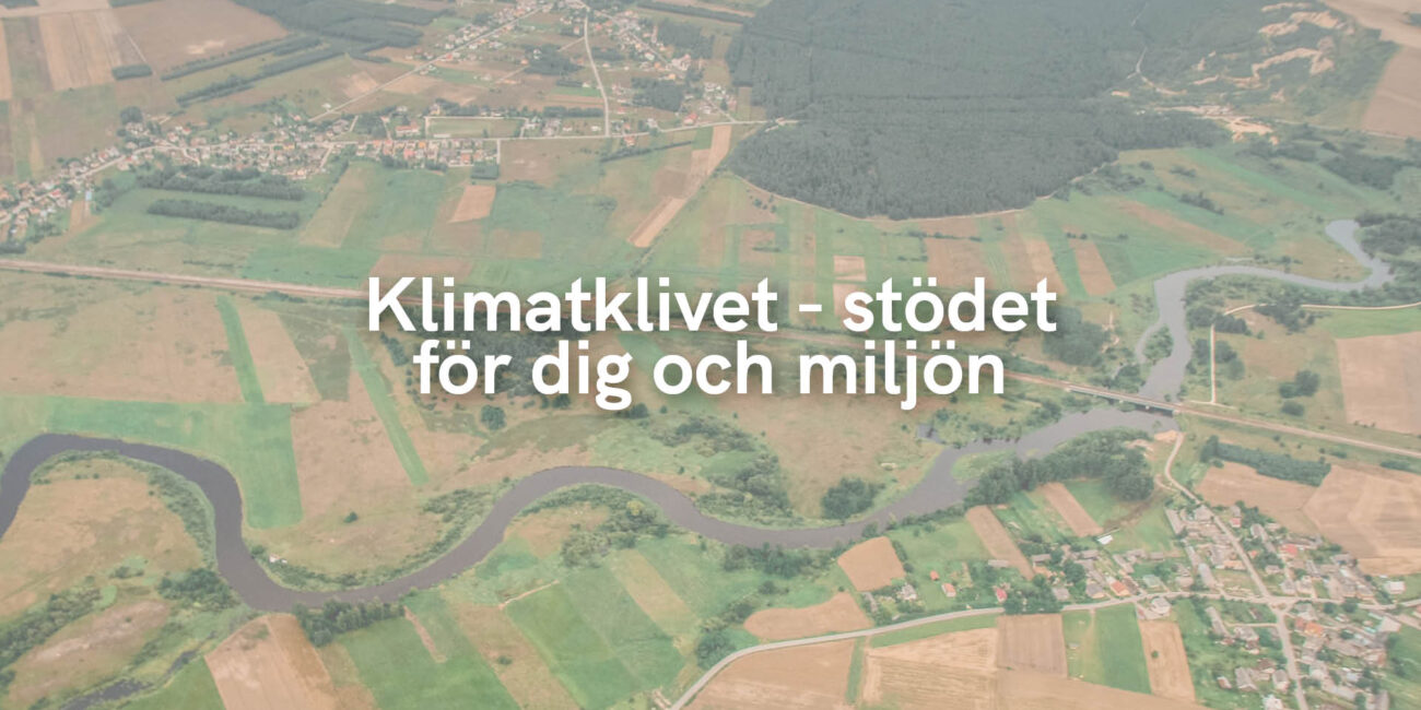 Klimatklivet – stödet för dig och miljön