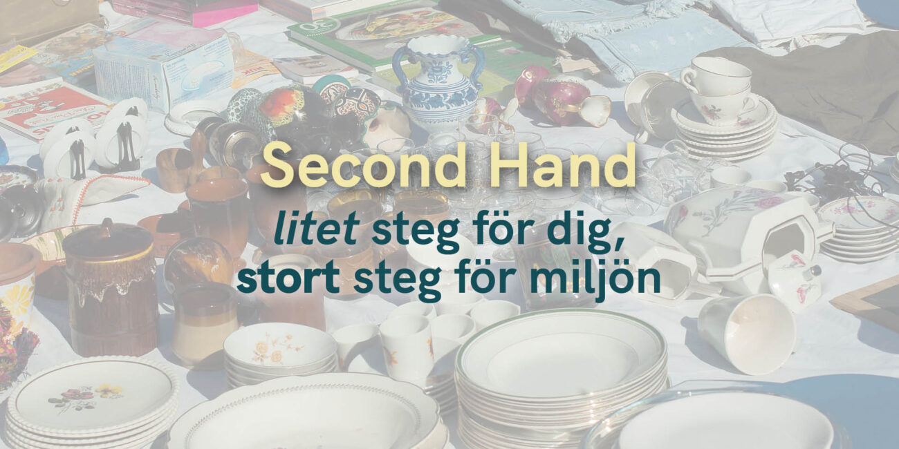 Second hand – litet steg för dig, stort steg för miljön