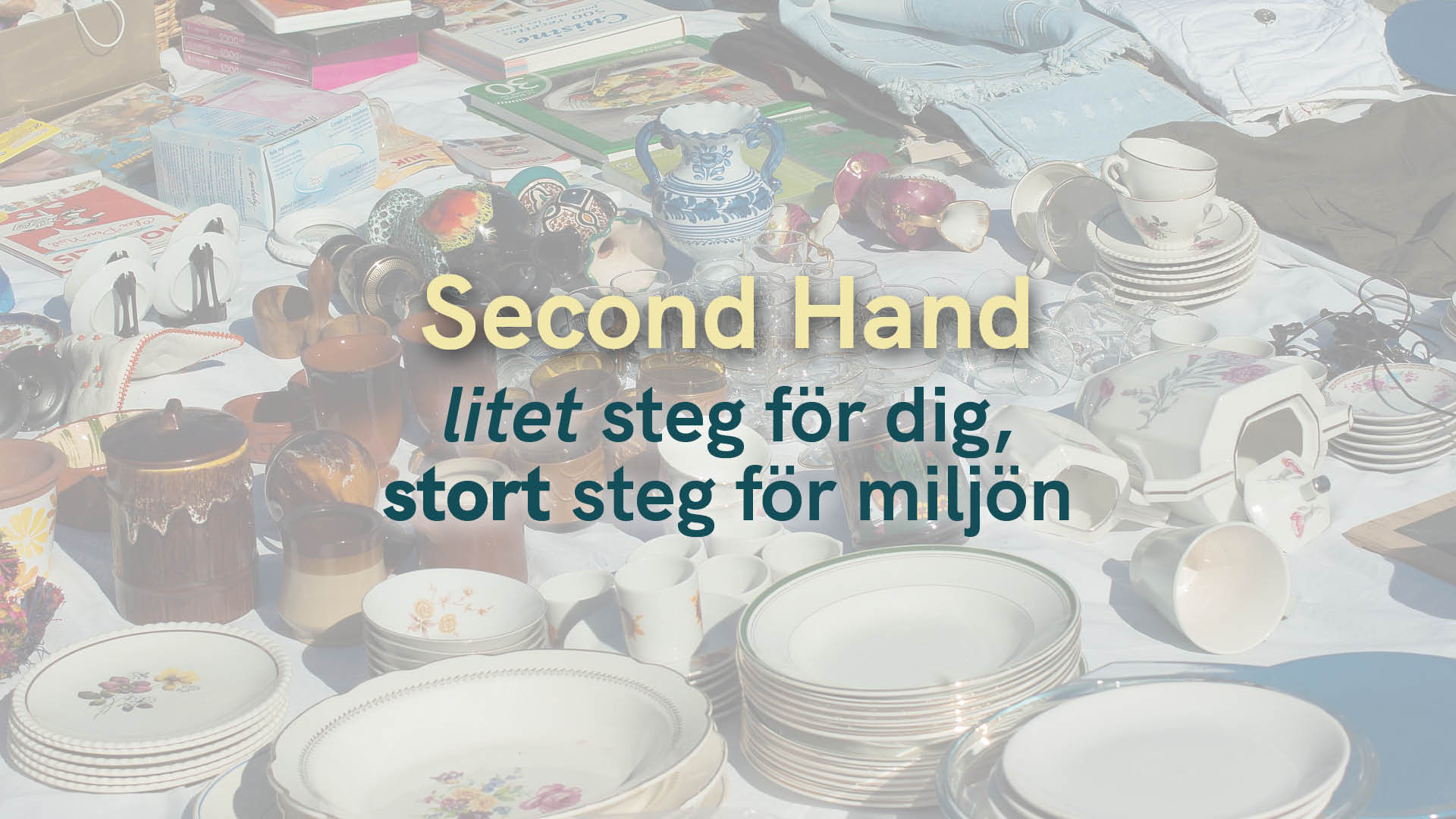 Second hand – litet steg för dig, stort steg för miljön