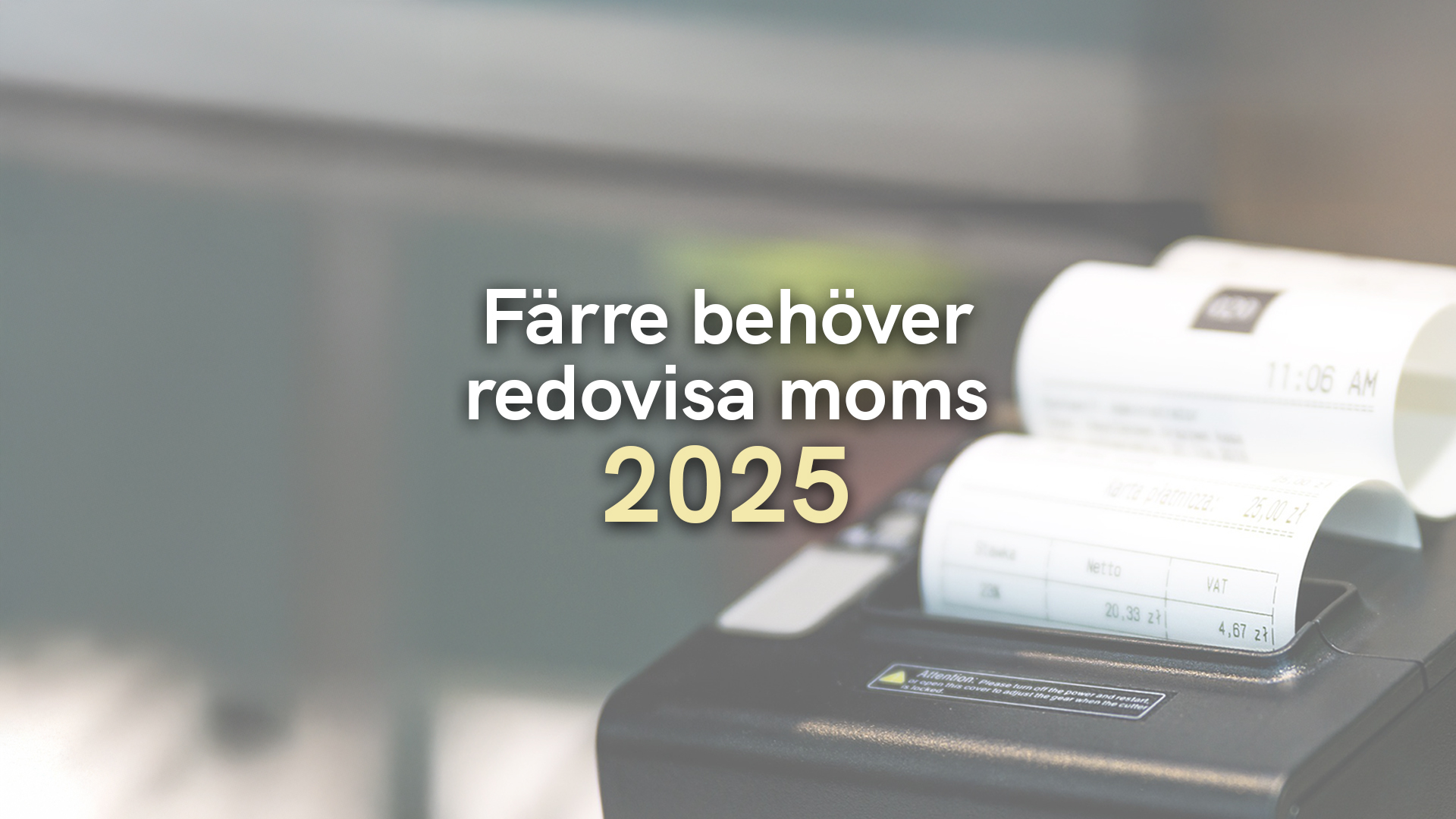 Färre behöver redovisa moms 2025