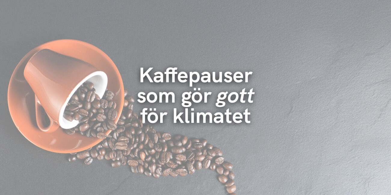 Kaffepauser som gör gott för klimatet