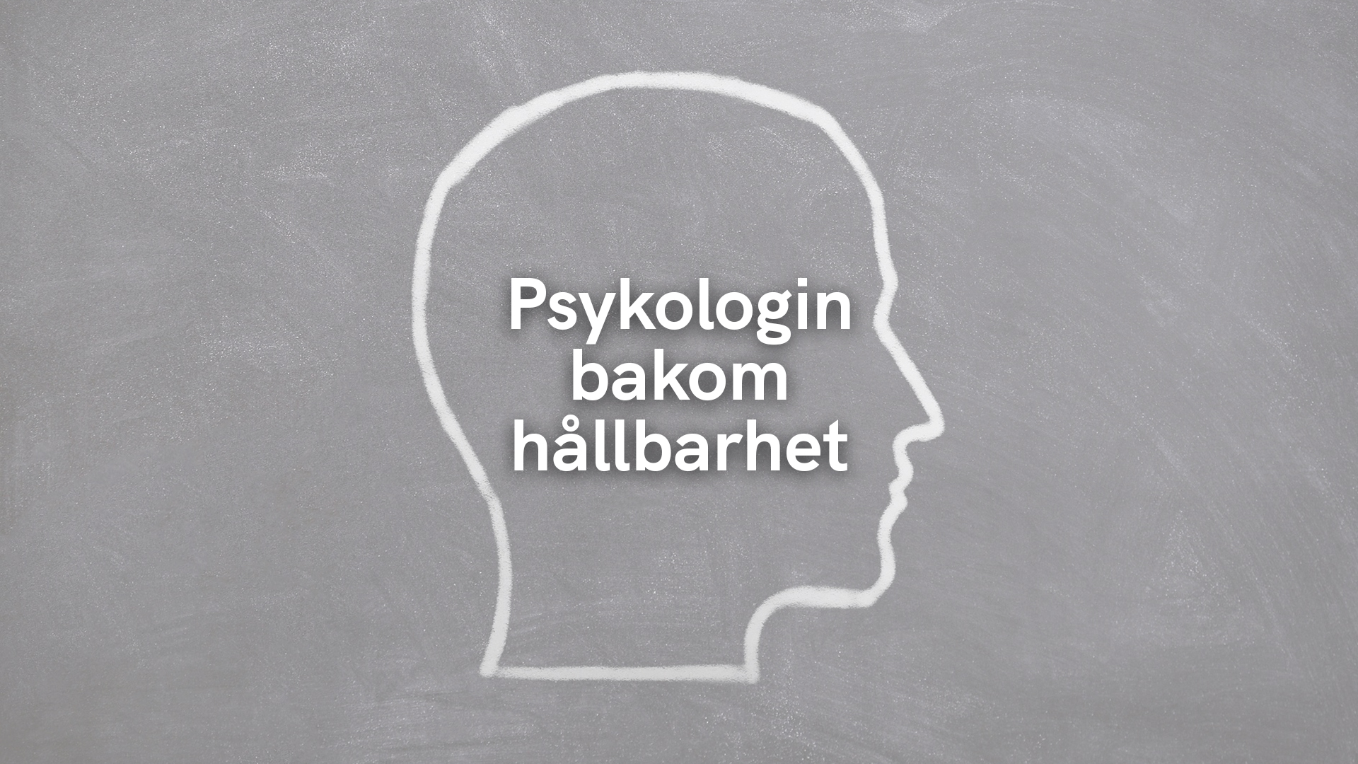 Psykologin bakom hållbarhet – så påverkas ditt beteende