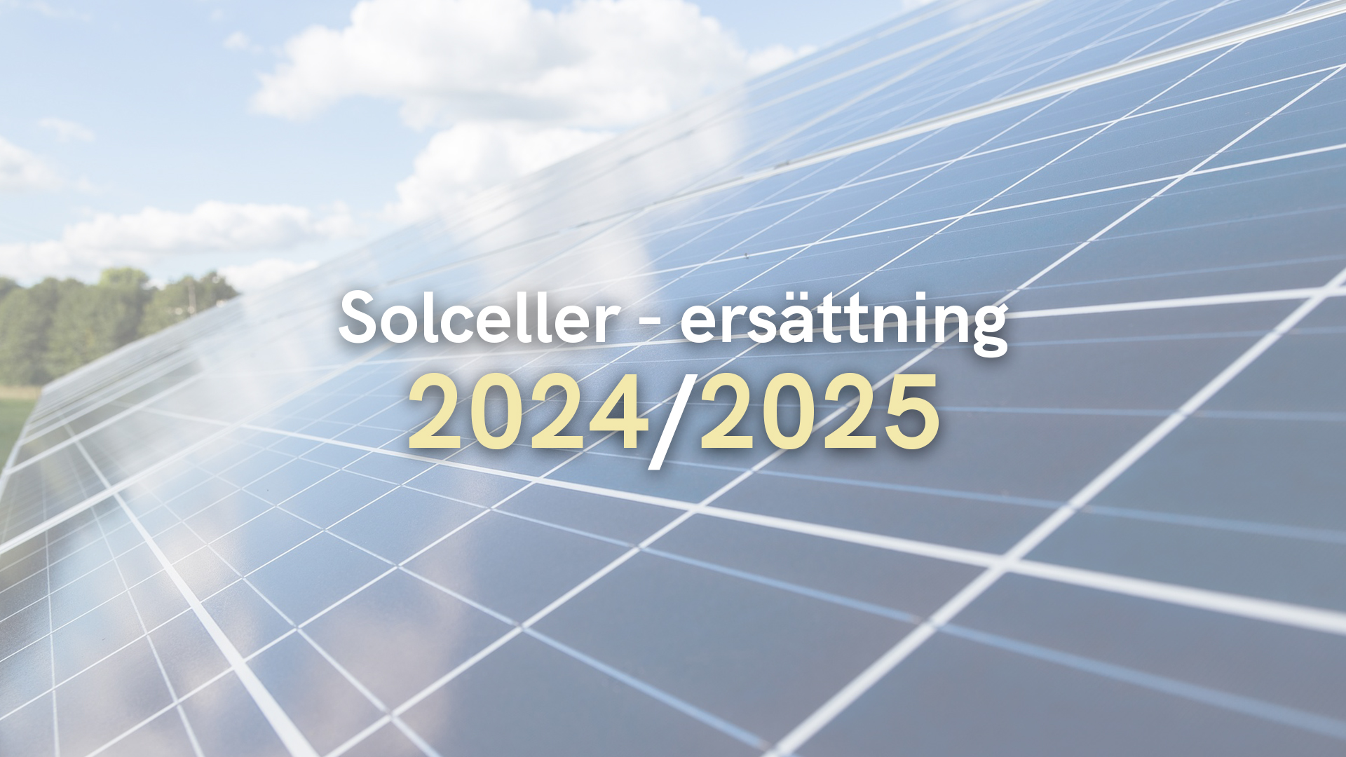 Solceller – ersättning 2024/2025