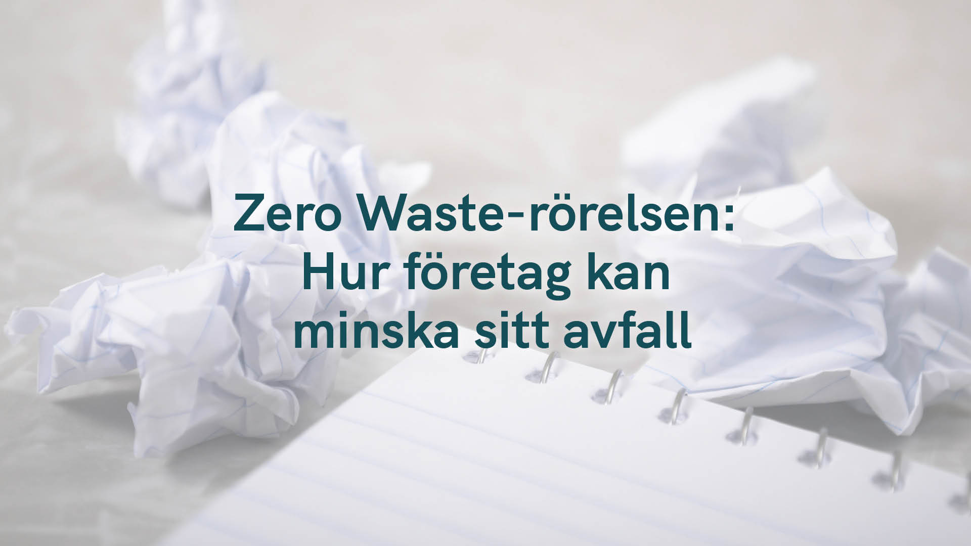 Zero Waste-rörelsen: Hur företag kan minska sitt avfall