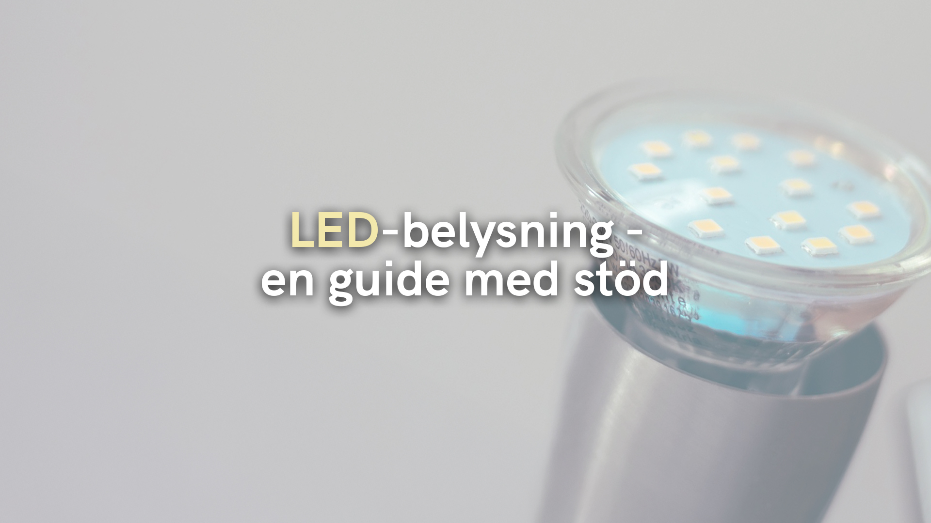 LED-belysning – en guide med stöd