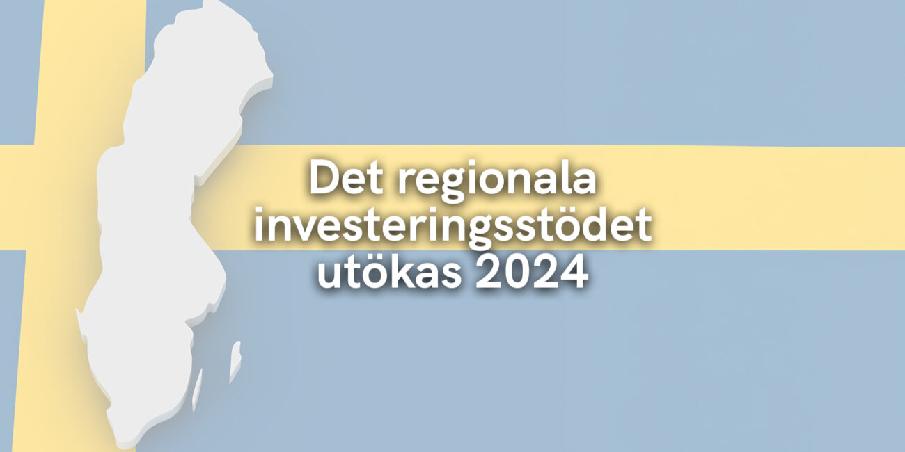 Det regionala investeringsstödet utökas 2024