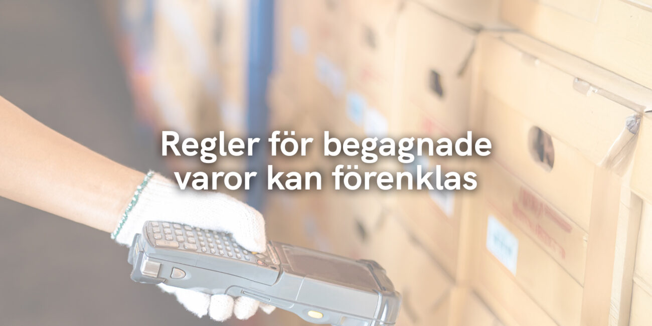 Regler för begagnade varor kan förenklas