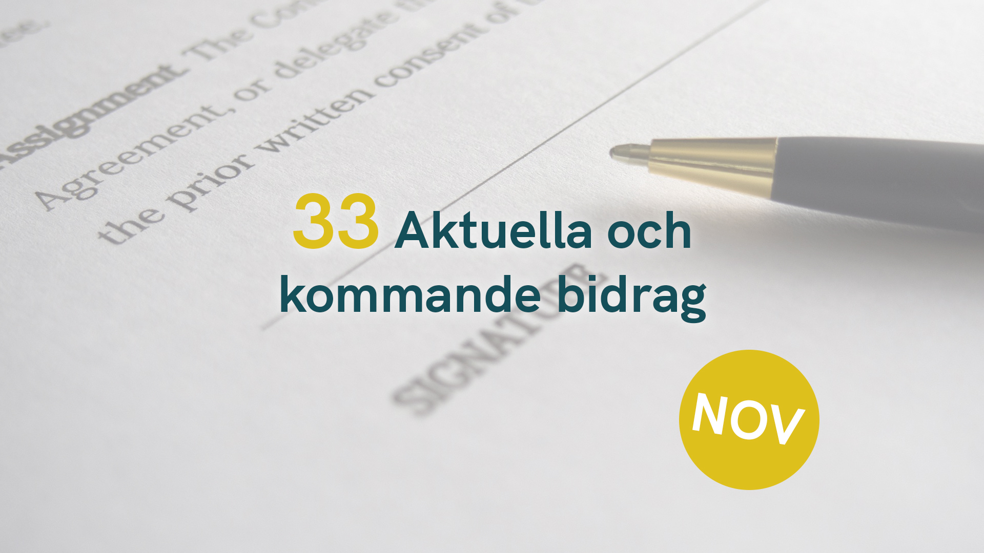 33 Aktuella och kommande bidrag – November 2024