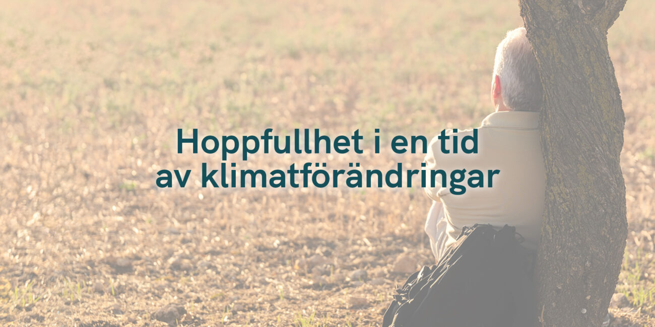 Hoppfullhet i en tid av klimatförändringar