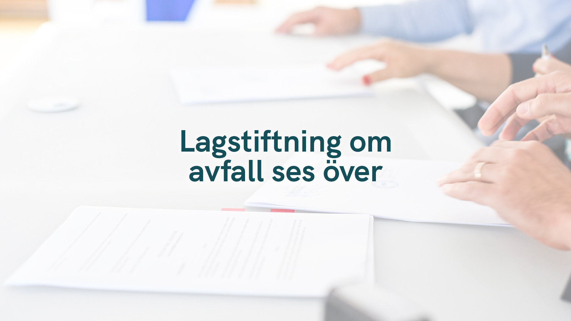 Lagstiftning om avfall ses över