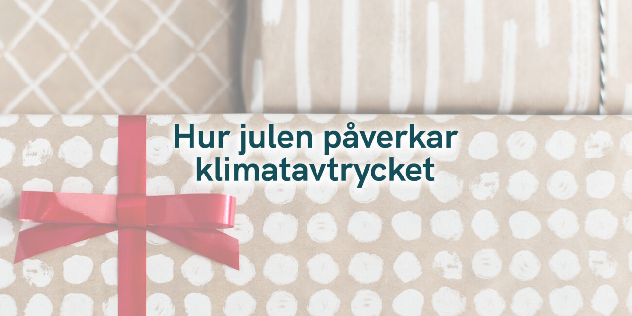 Hur julen påverkar klimatavtrycket