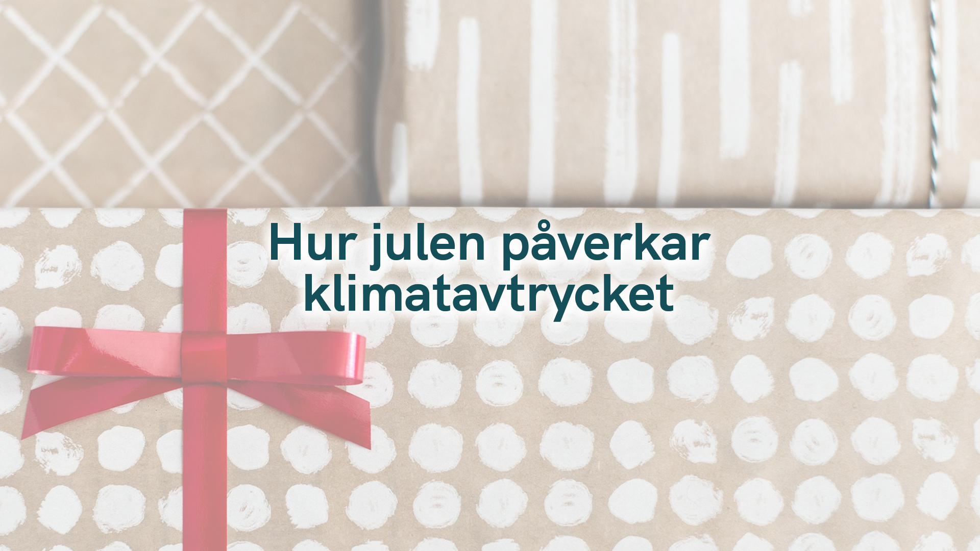 Hur julen påverkar klimatavtrycket