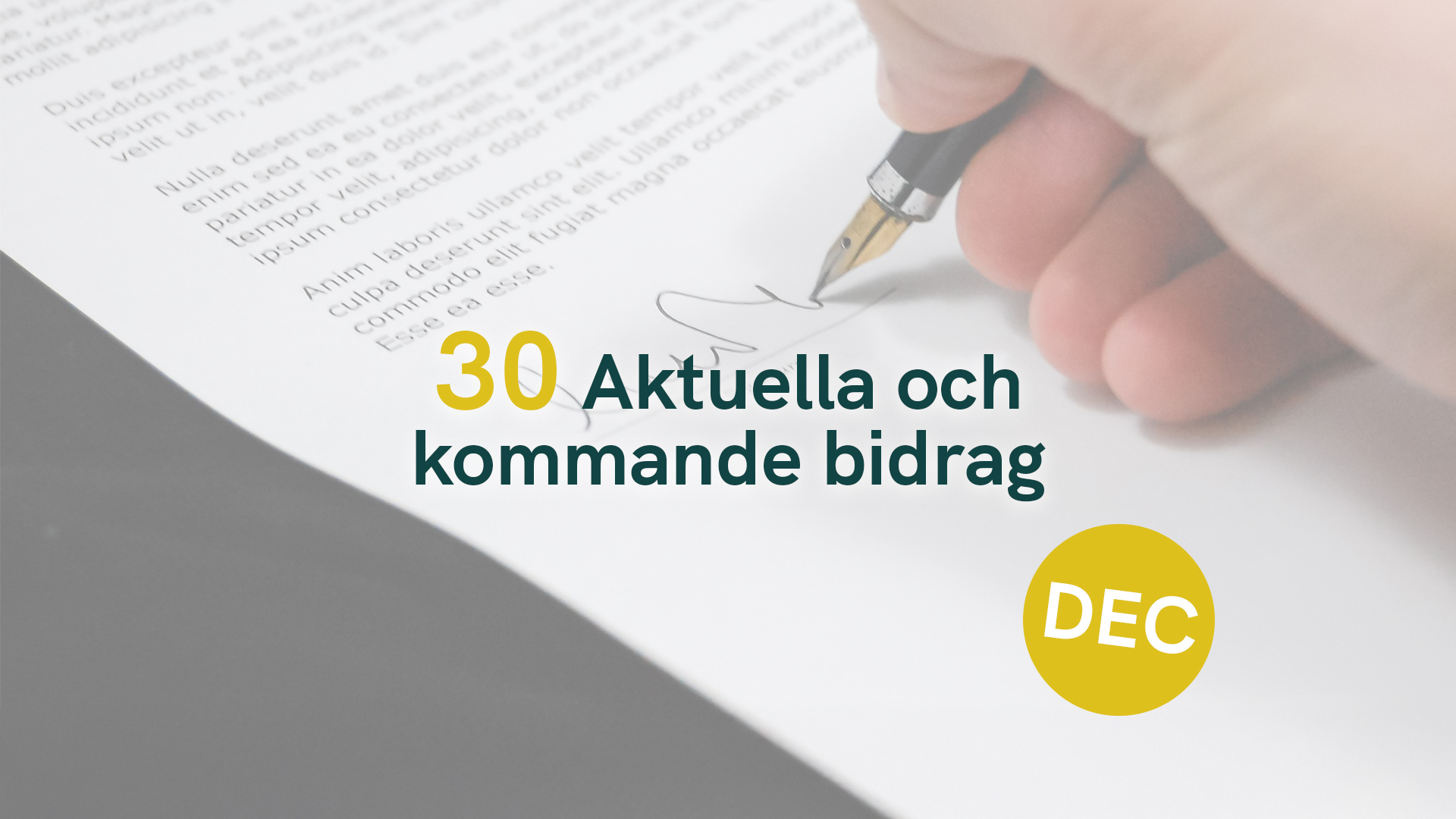 30 Aktuella och kommande bidrag – December 2024