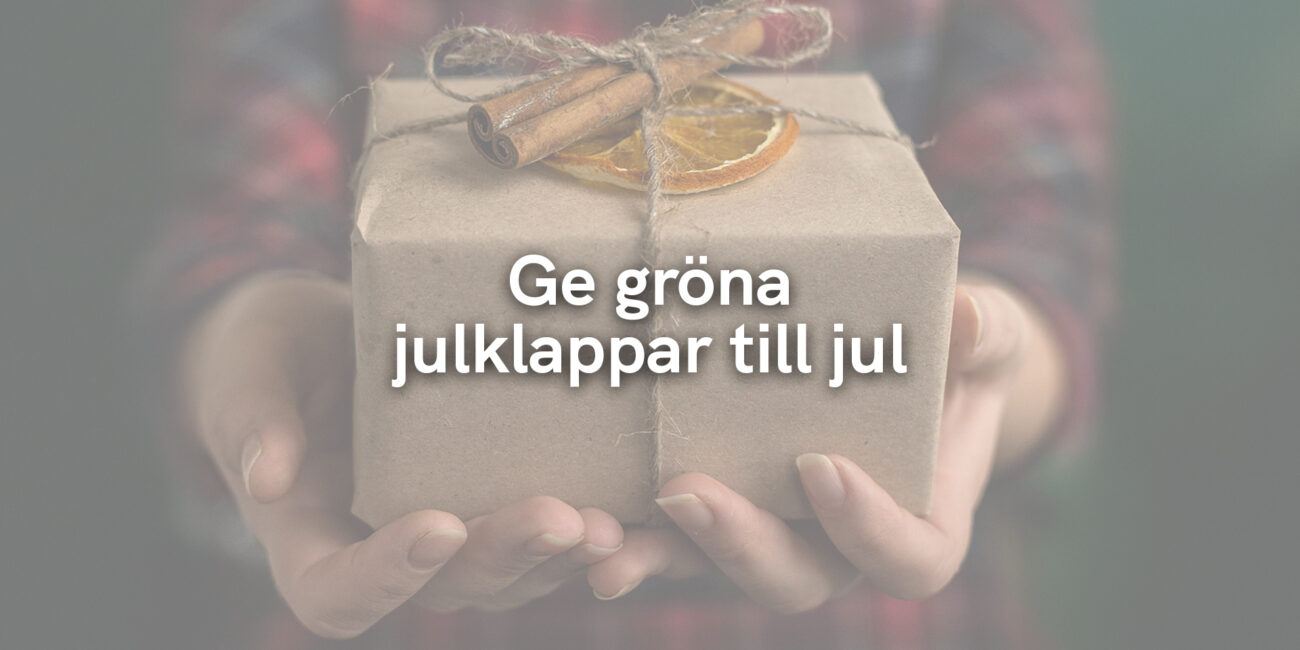 Ge gröna julklappar till jul