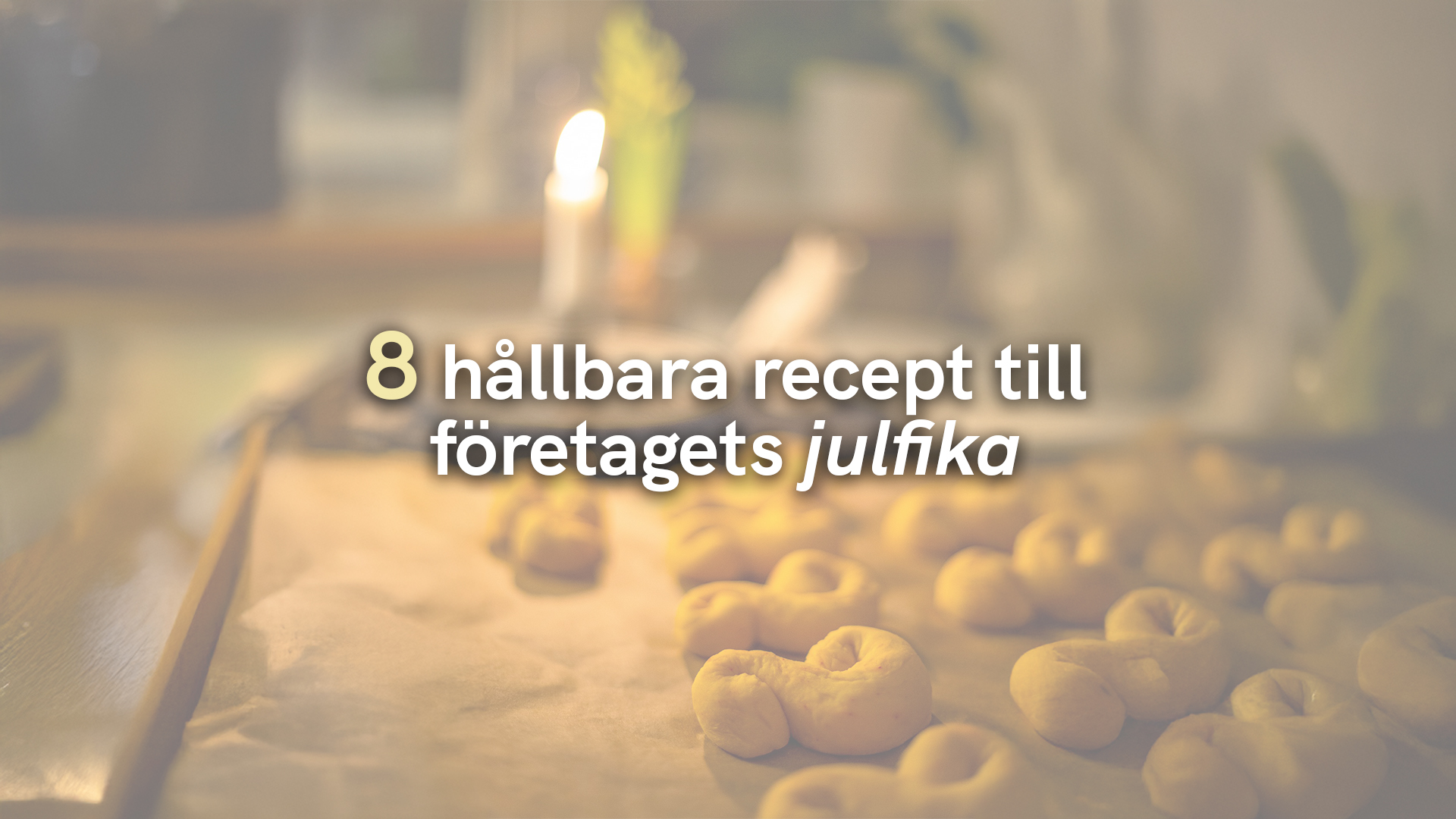 8 hållbara recept till företagets julfika