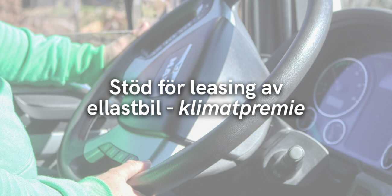 Stöd för leasing av ellastbil – klimatpremie