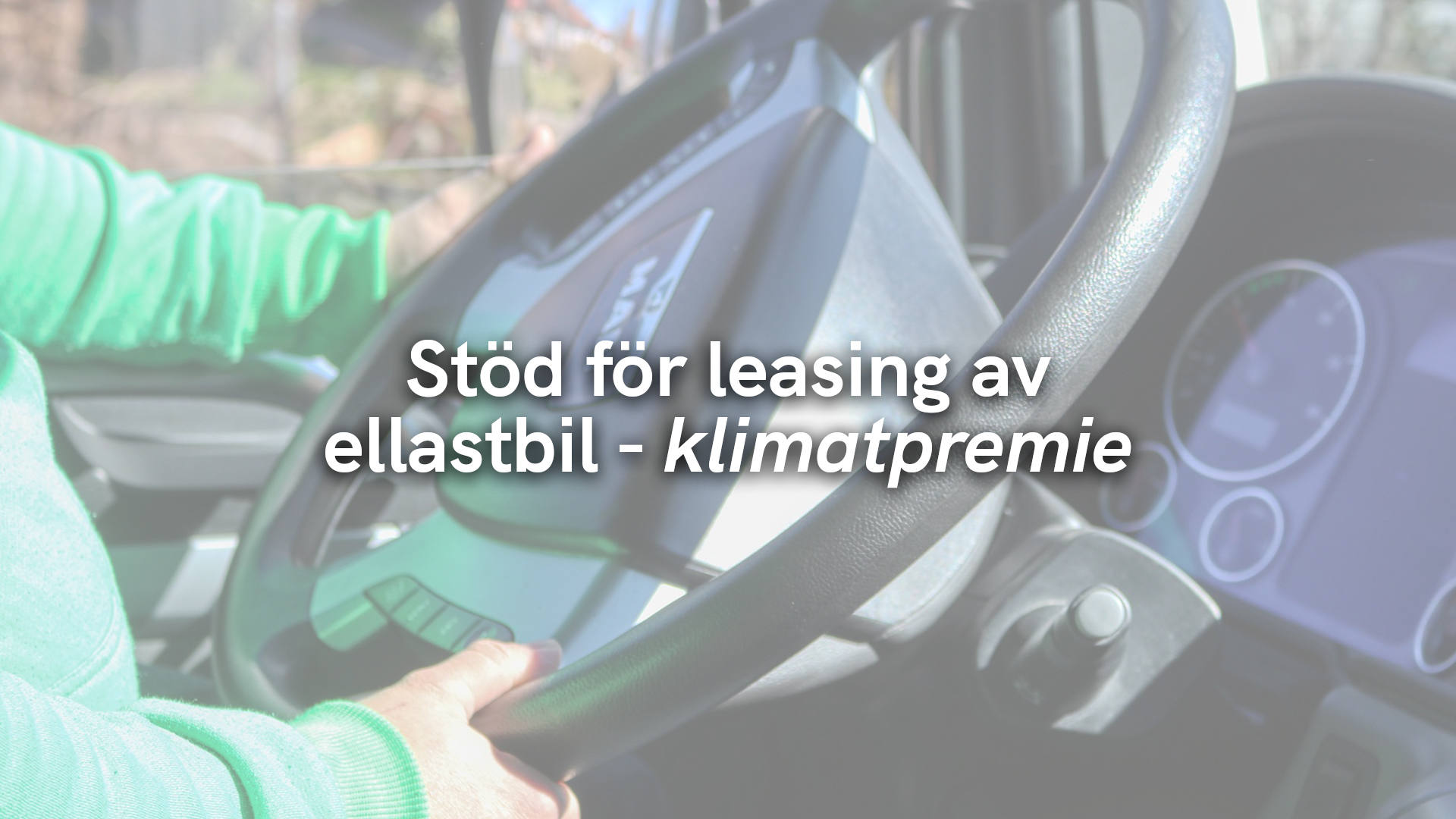 Stöd för leasing av ellastbil – klimatpremie