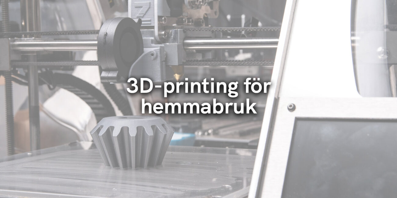 3D-printing för hemmabruk