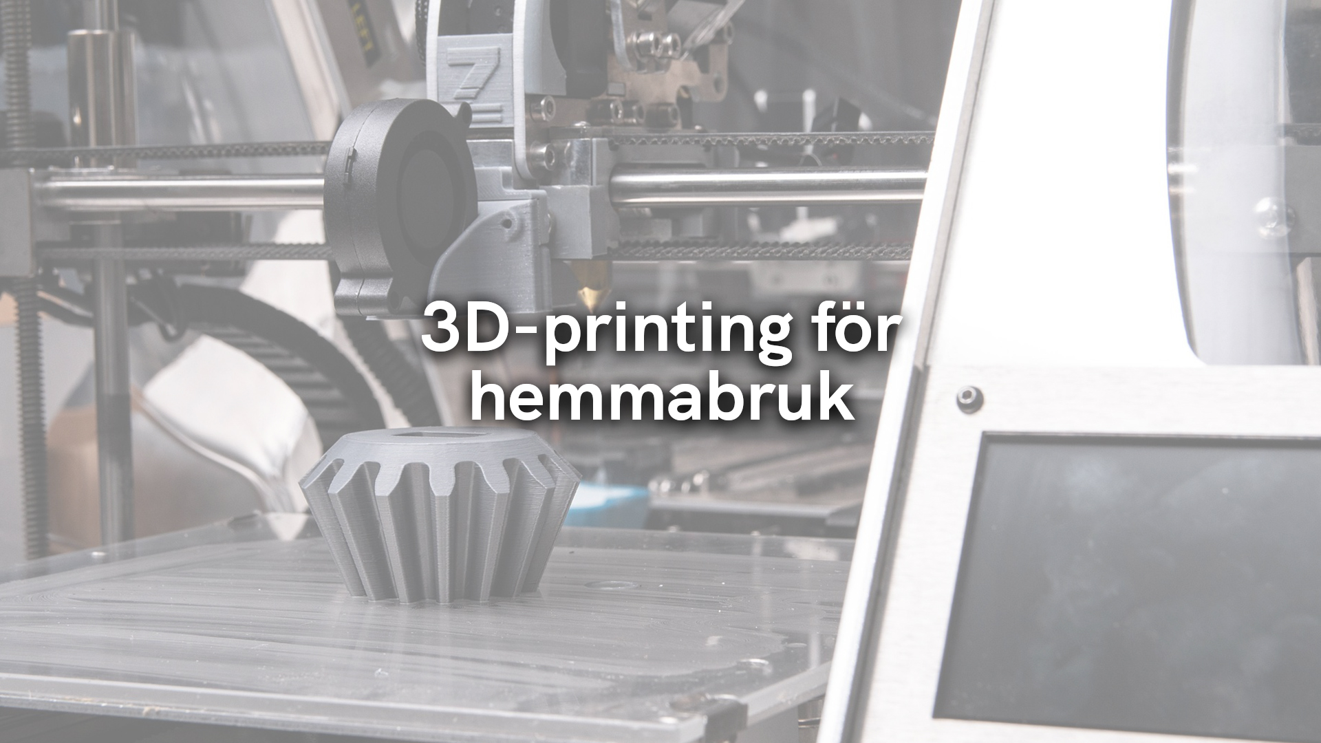 3D-printing för hemmabruk