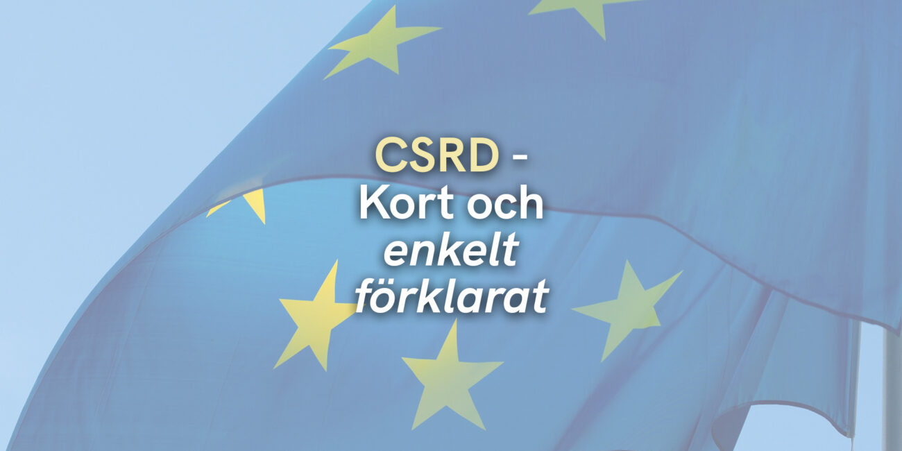 CSRD – Kort och enkelt förklarat