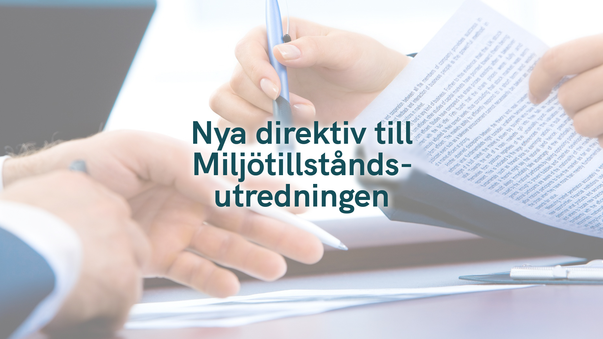 Nya direktiv till Miljötillståndsutredningen