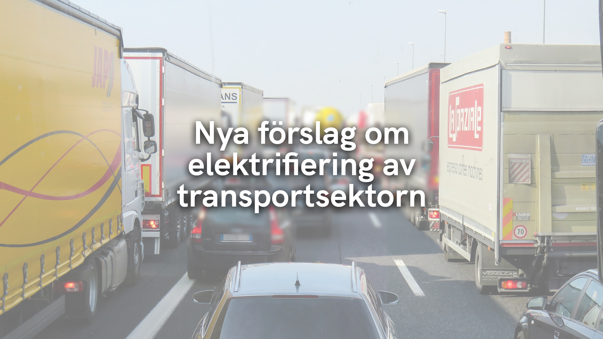 Nya förslag om elektrifiering av transportsektorn