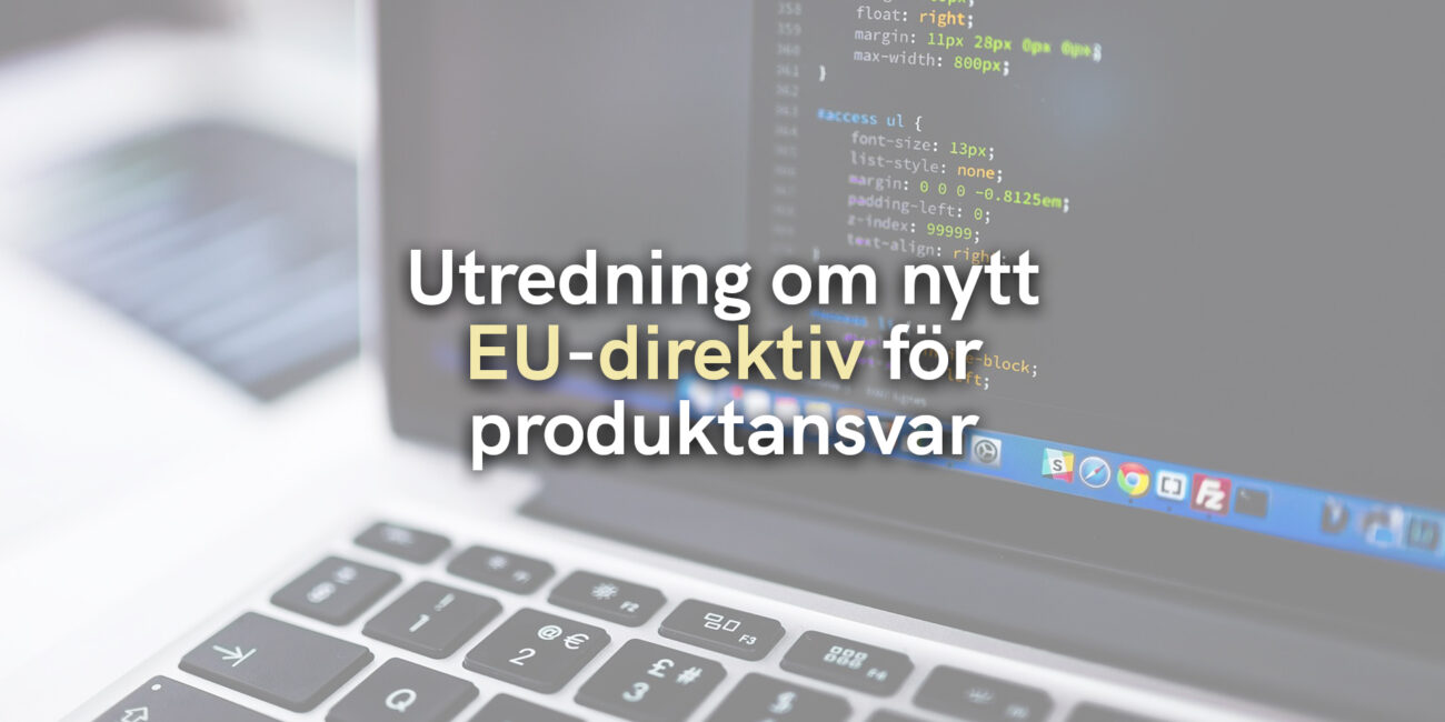 Utredning om nytt EU-direktiv för produktansvar