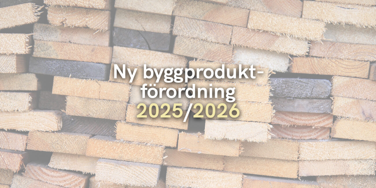 Ny byggproduktförordning 2025/2026