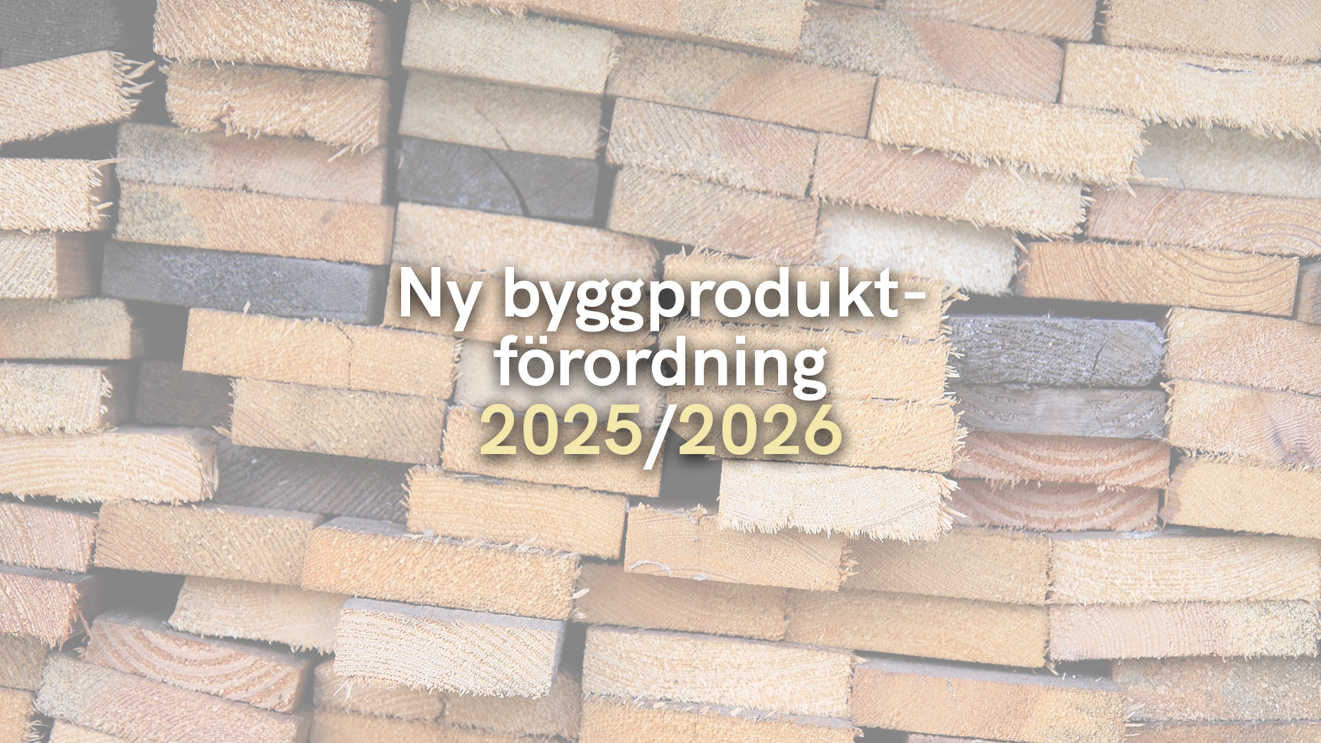 Ny byggproduktförordning 2025/2026