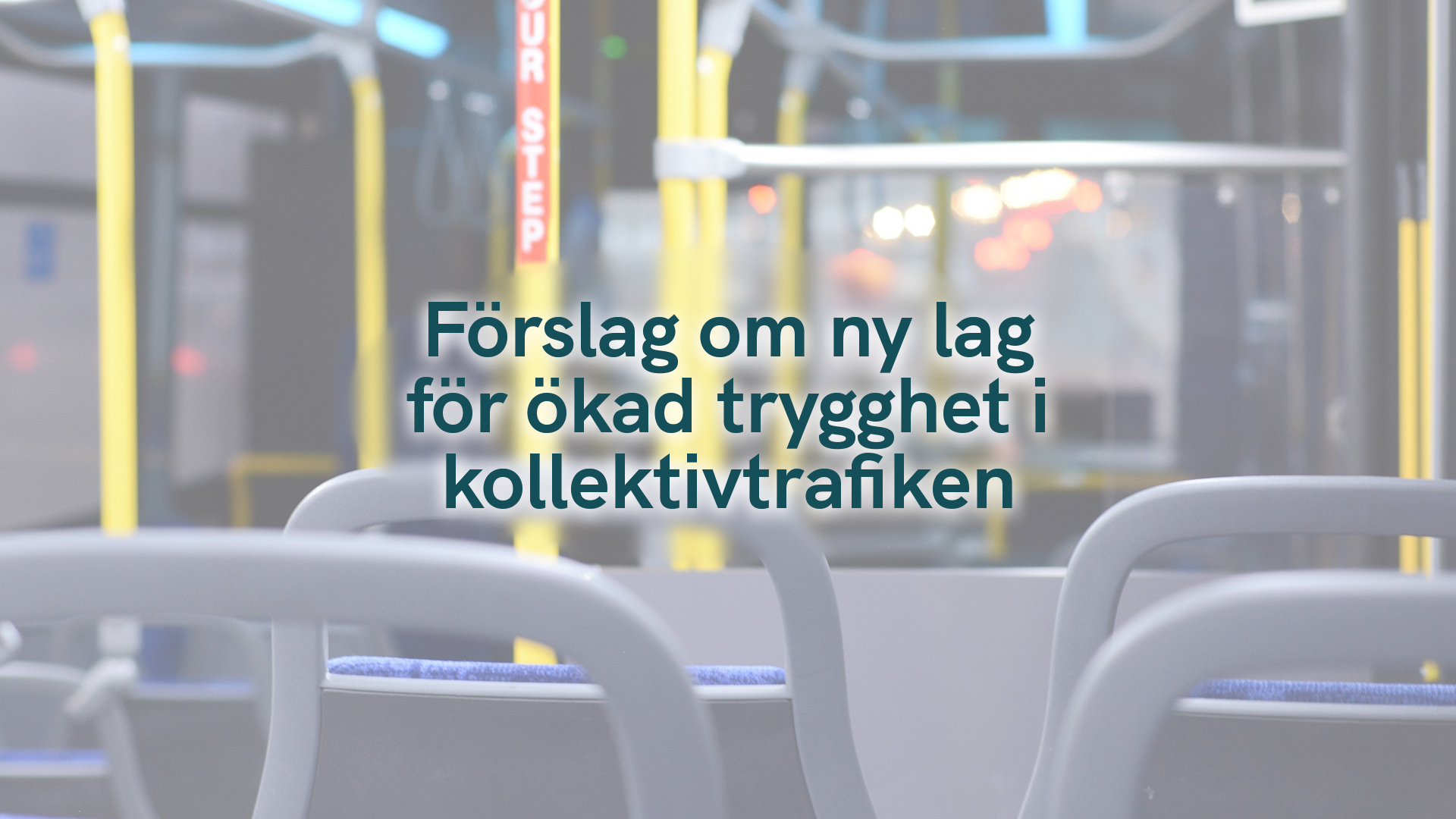 Förslag om ny lag för ökad trygghet i kollektivtrafiken