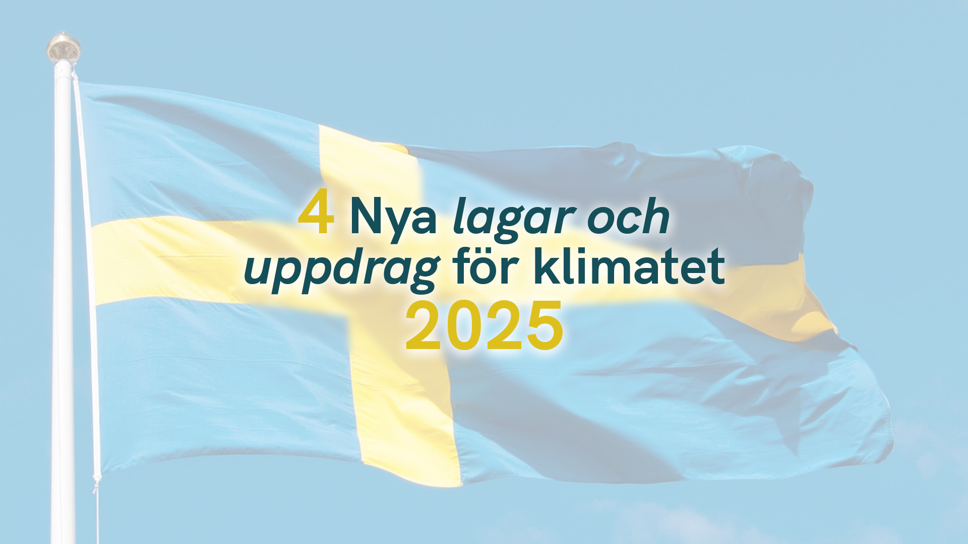 4 Nya lagar och uppdrag för klimatet 2025