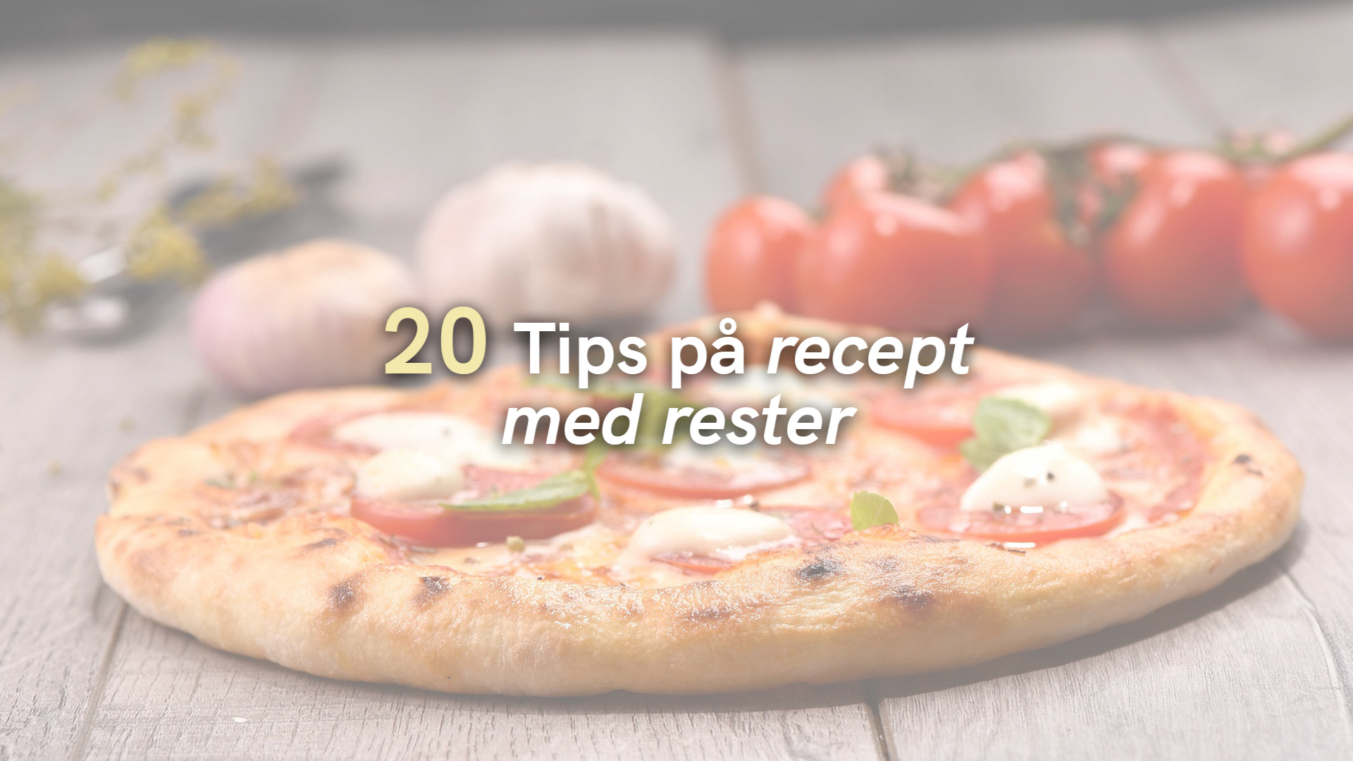 20 Tips på recept med rester