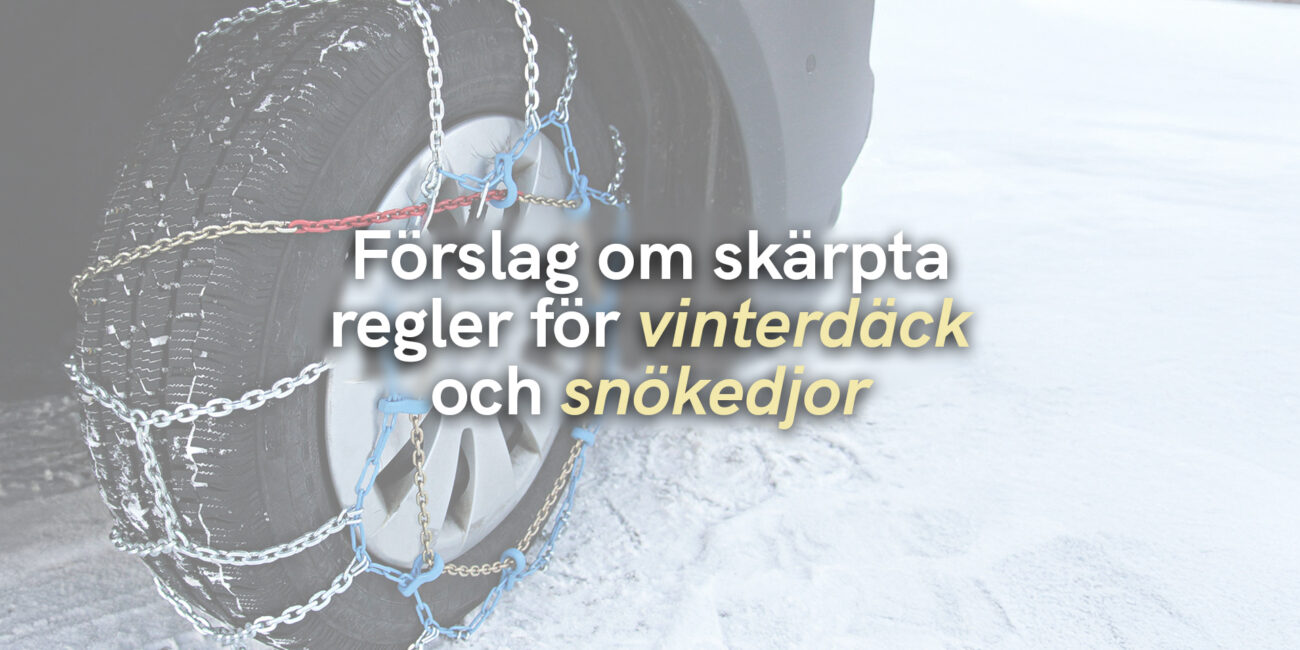 Förslag om skärpta regler för vinterdäck och snökedjor