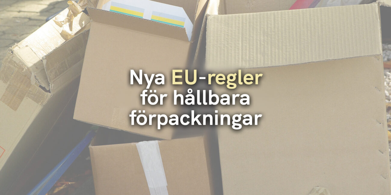 Nya EU-regler för hållbara förpackningar