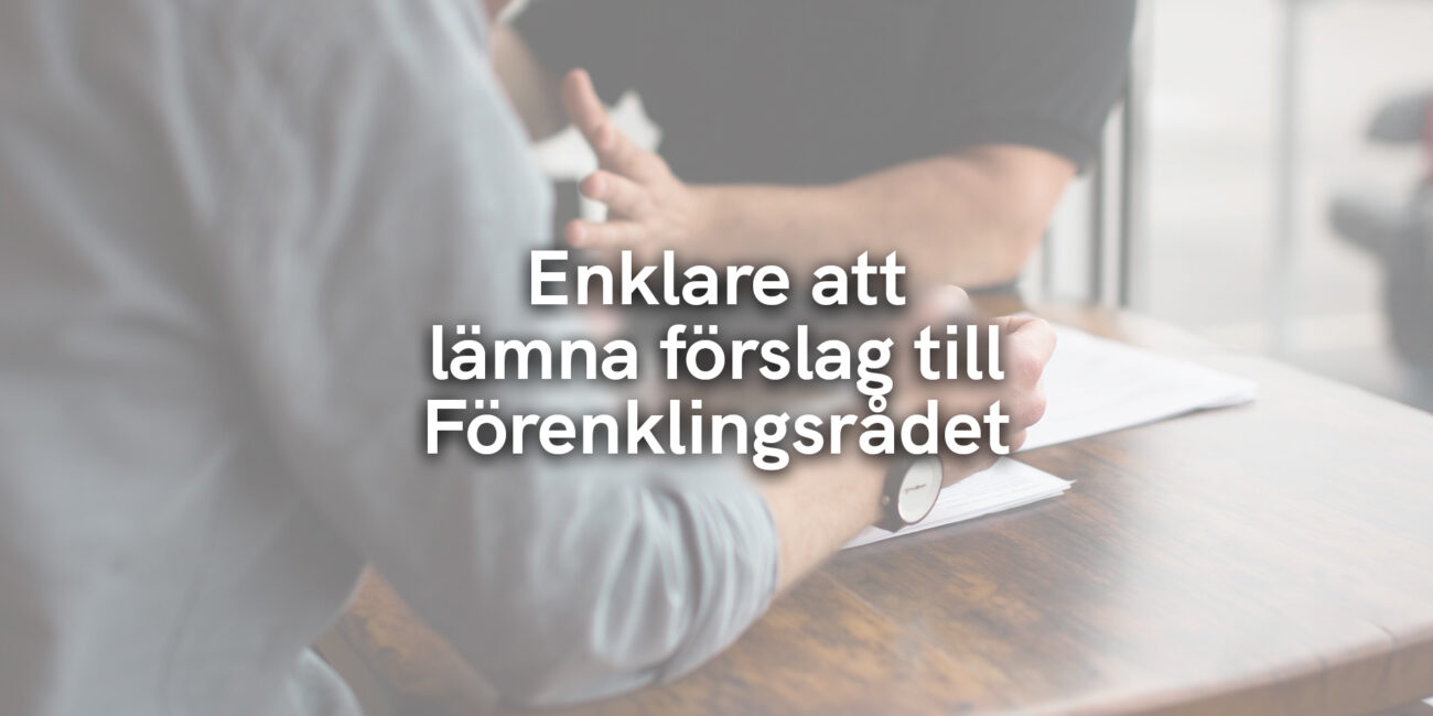 Enklare att lämna förslag till Förenklingsrådet