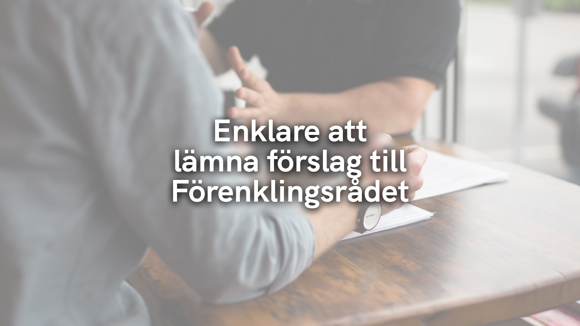 Enklare att lämna förslag till Förenklingsrådet