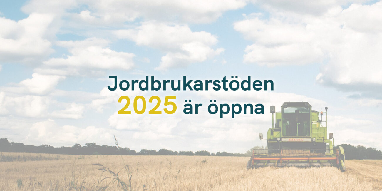 Jordbrukarstöden 2025 är öppna